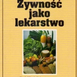 Żywność jako lekarstwo /7197/ Ekspresowa dostawa
