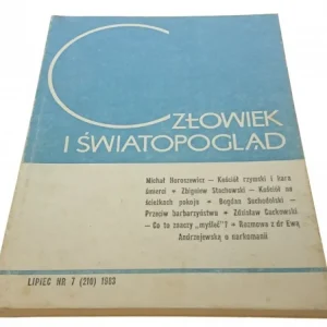 Nie przegap CZŁOWIEK I ŚWIATOPOGLĄD LIPIEC NR 7 (210) 1983