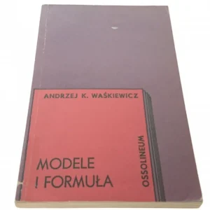 Oferta limitowana MODELE I FORMUŁA - Andrzej K. Waśkiewicz (1978)