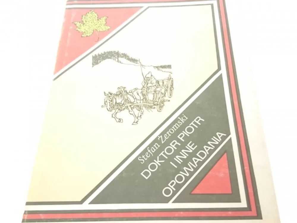 DOKTOR PIOTR I INNE OPOWIADANIA - Żeromski (1989) Hit cenowy