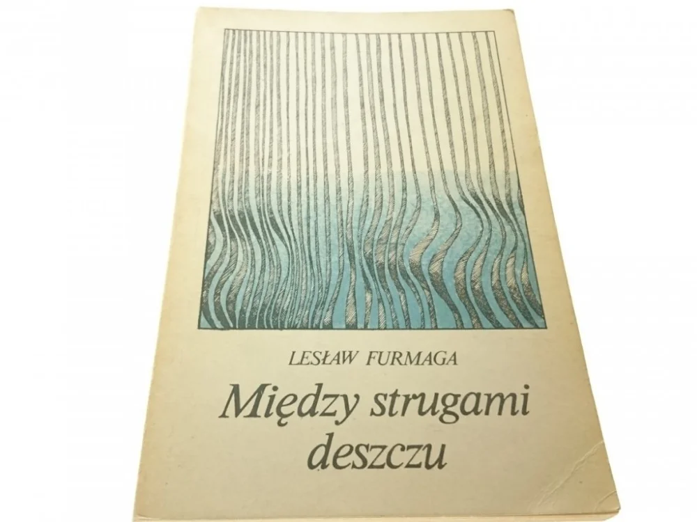 Ograniczona ilość MIĘDZY STRUGAMI DESZCZU - Lesław Furmaga (1980)