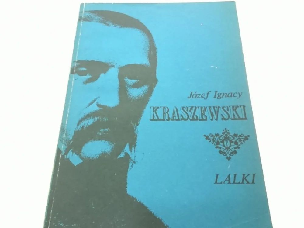 Tylko dziś LALKI - Józef Ignacy Kraszewski (1988)