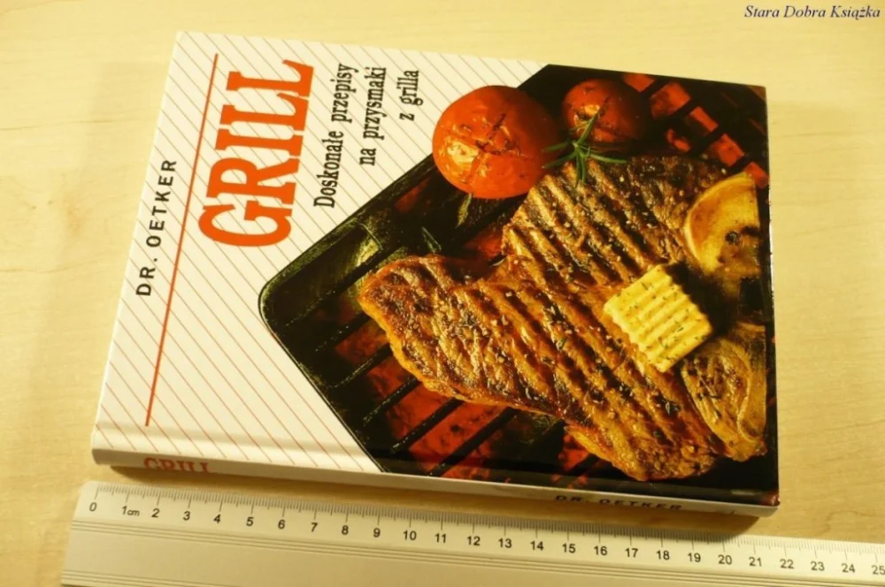 GRILL. DOSKONAŁE PRZEPISY NA PRZYSMAKI Dr. Oetker Do wyczerpania zapasów
