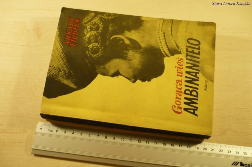 GORĄCA WIEŚ AMBINANITELO - Arkady Fiedler (1956) Ostatnie sztuki