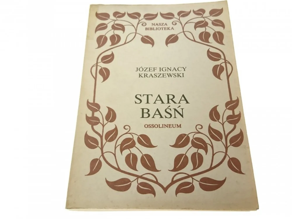 Oferta STARA BAŚŃ - Józef Ignacy Kraszewski (1986)