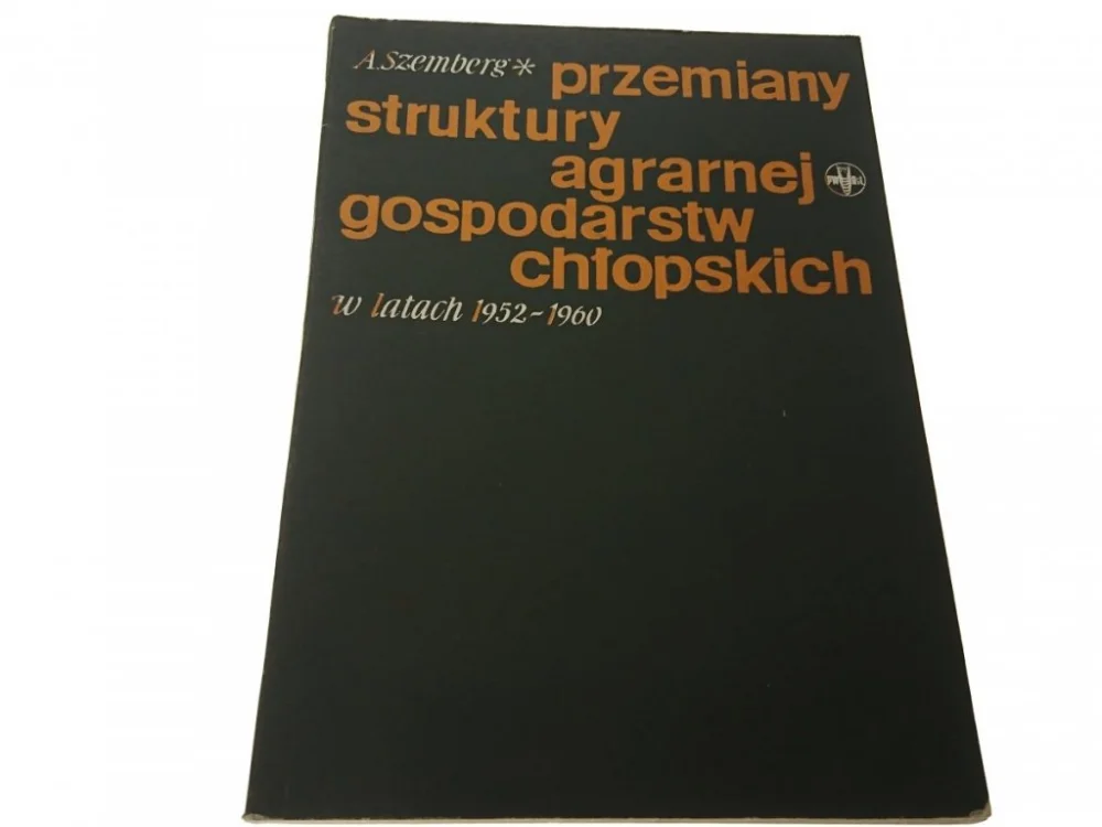 PRZEMIANY STRUKTURY AGRARNEJ GOSPODARSTW (1962) Najlepsza cena