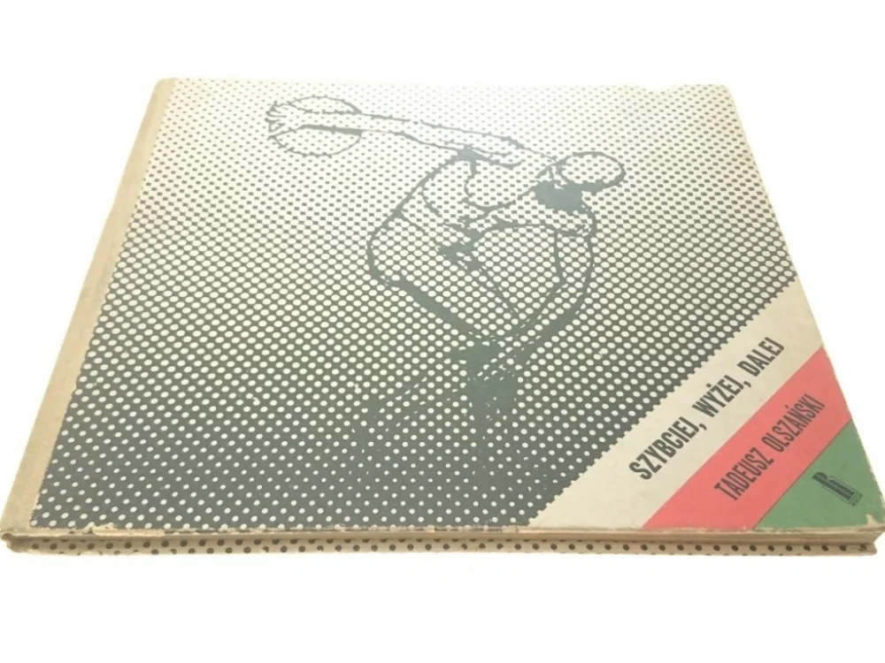 Dodaj do koszyka SZYBCIEJ, WYŻEJ, DALEJ - Tadeusz Olszański (1972)
