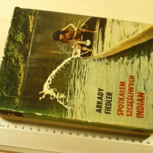 Nie przegap SPOTKAŁEM SZCZĘŚLIWYCH INDIAN Arkady Fiedler 1968