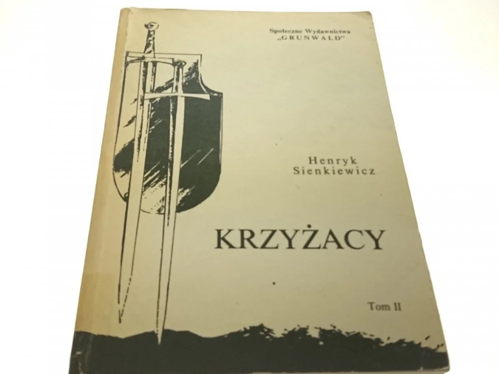 Sprawdź teraz KRZYŻACY TOM II - Henryk Sienkiewicz (1987)