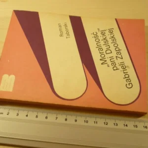 'MORALNOŚĆ PANI DULSKIEJ' ZAPOLSKIEJ Taborski 1987 Oferta czasowa