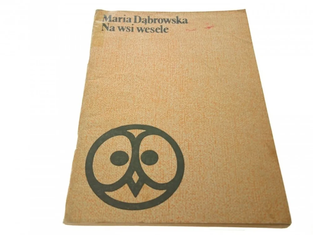 NA WSI WESELE - Maria Dąbrowska (1980) Cena promocyjna