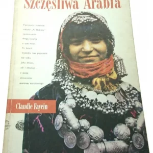 SZCZĘŚLIWA ARABIA - Claudie Fayein (1988) Kup online