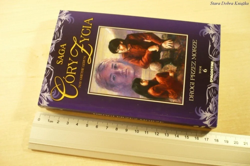 Ekspresowa dostawa SAGA CÓRY ŻYCIA TOM 6: DROGI PRZEZ MORZE (2008)