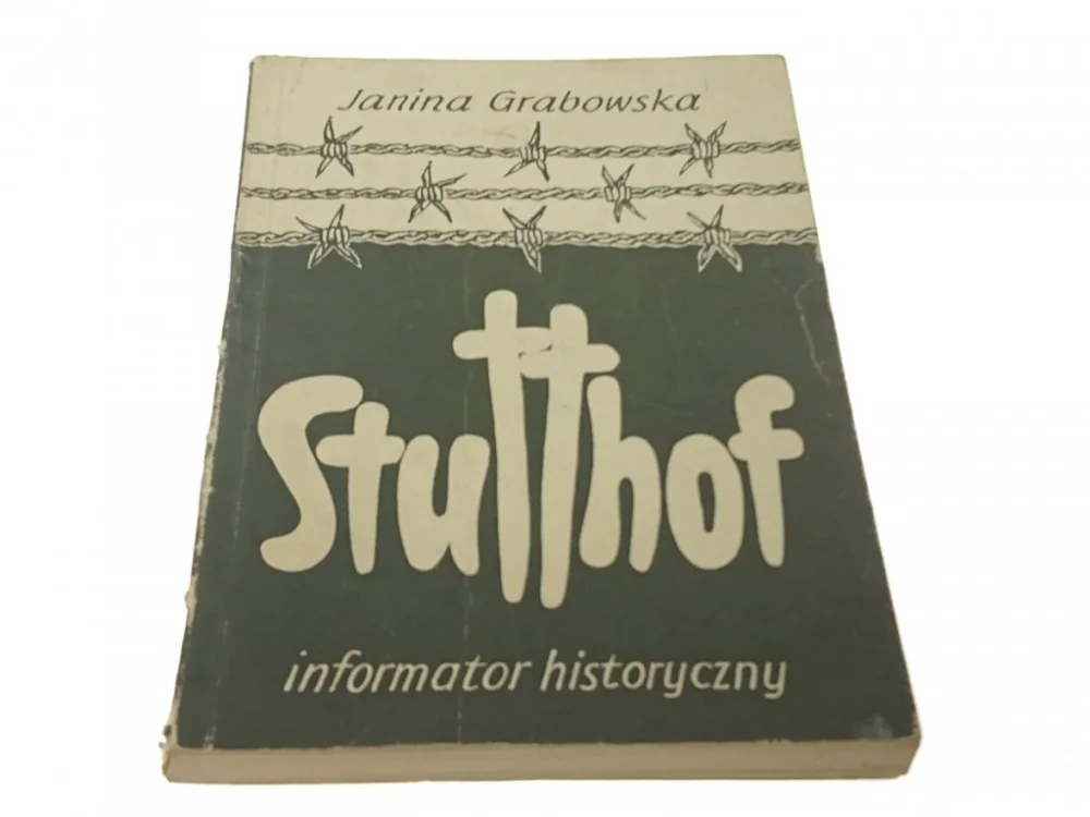 STUTTHOF. INFORMATOR HISTORYCZNY - Grabowska 1990 Tani