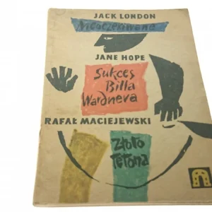 Dostępne od ręki NIEOCZEKIWANE I INNE OPOWIADANIA - J. London 1960
