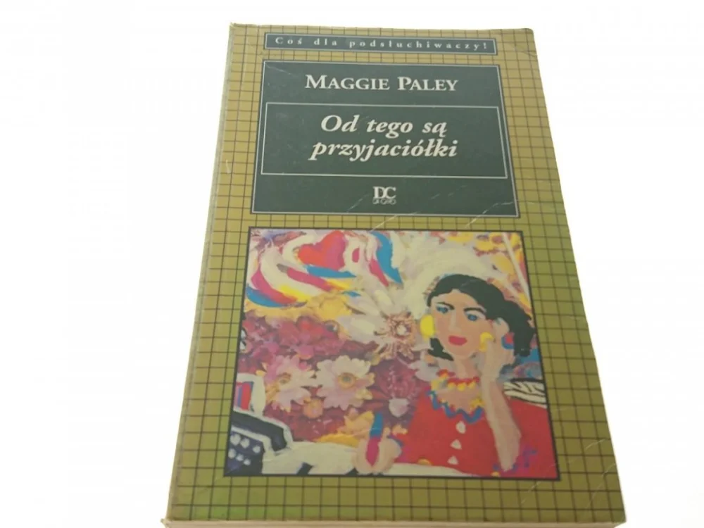 Zamów dziś OD TEGO SĄ PRZYJACIÓŁKI - Maggie Paley (1994)