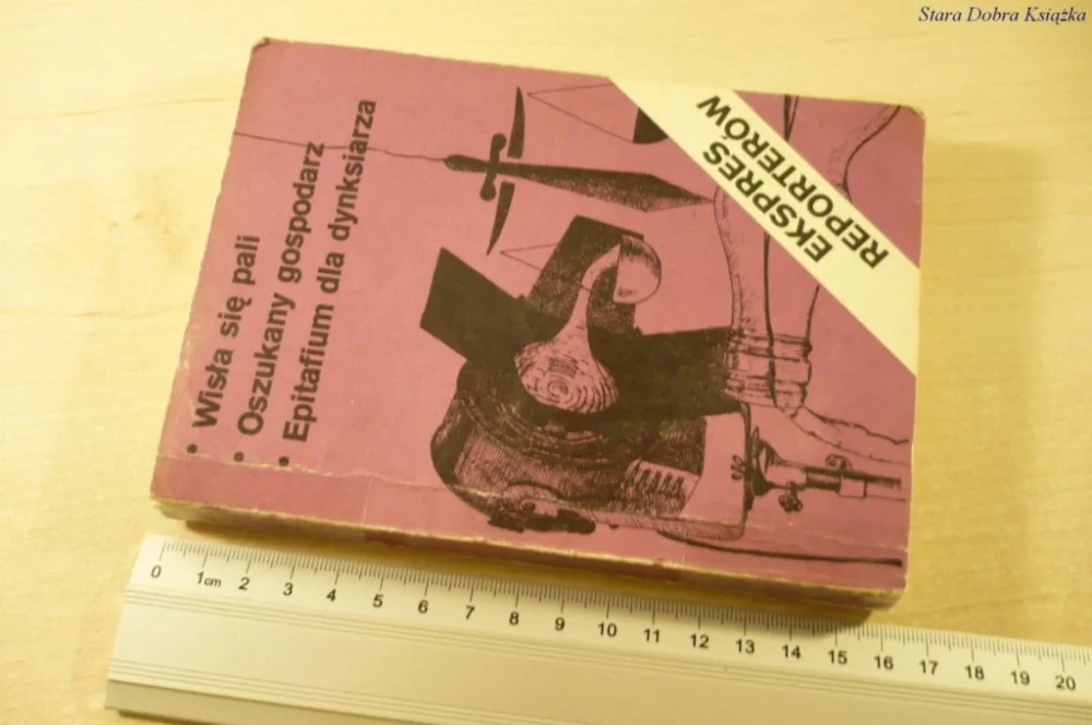 EKSPRES REPORTERÓW: WISŁA SIĘ PALI (1981) Kup teraz