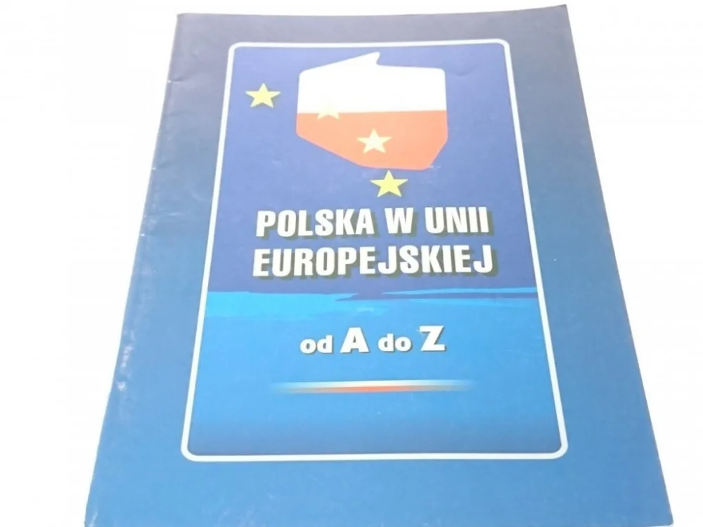 Kup teraz POLSKA W UNII EUROPEJSKIEJ. OD A DO Z (2003)