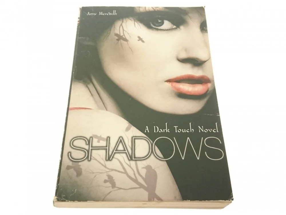 Tylko dziś A DARK TOUCH NOVEL. SHADOWS - Amy Meredith (2010)
