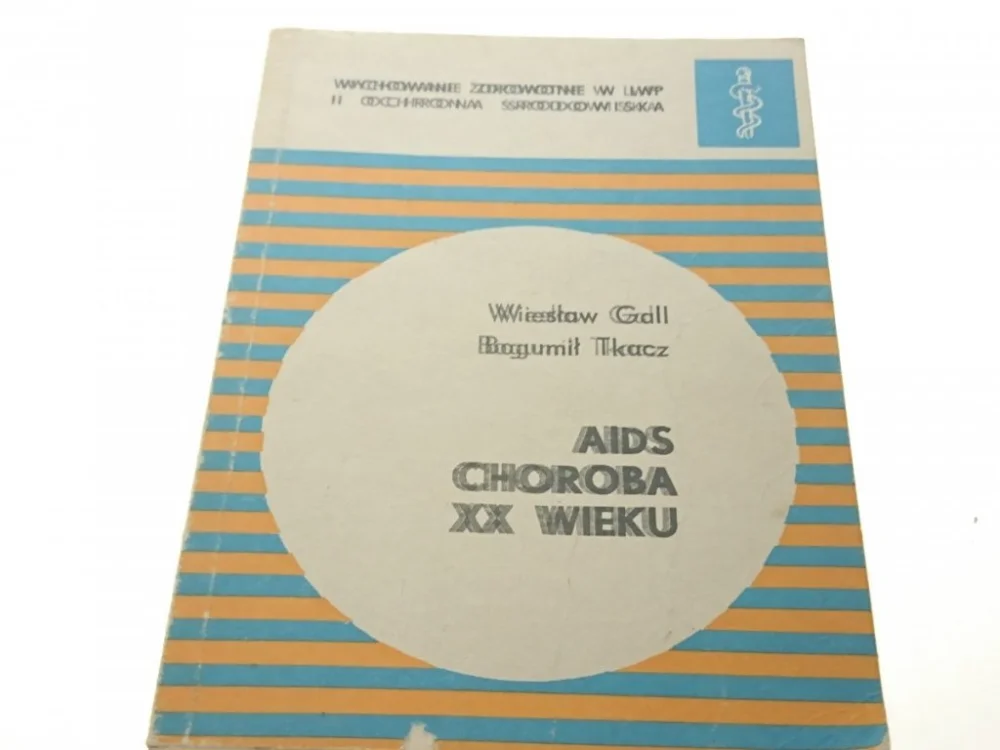 AIDS CHOROBA XX WIEKU - Wiesław Gall (1988) Ostatnia szansa
