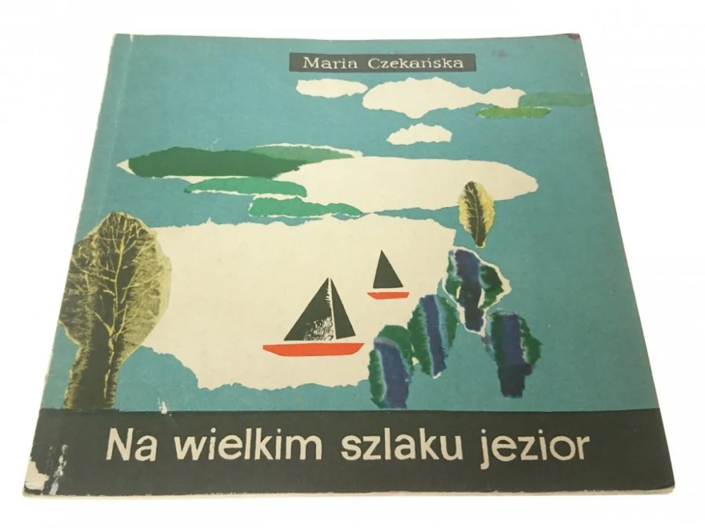 Kup teraz NA WIELKIM SZLAKU JEZIOR - Maria Czekańska (1969)