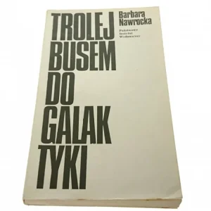Dodaj do koszyka TROLEJBUSEM DO GALAKTYKI - Barbara Nawrocka (1969)