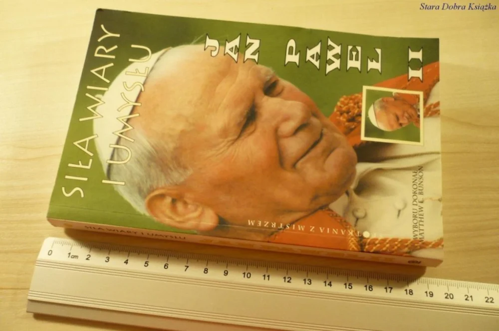 Dostępne od ręki SIŁA WIARY I UMYSŁU - Jan Paweł II (2005)