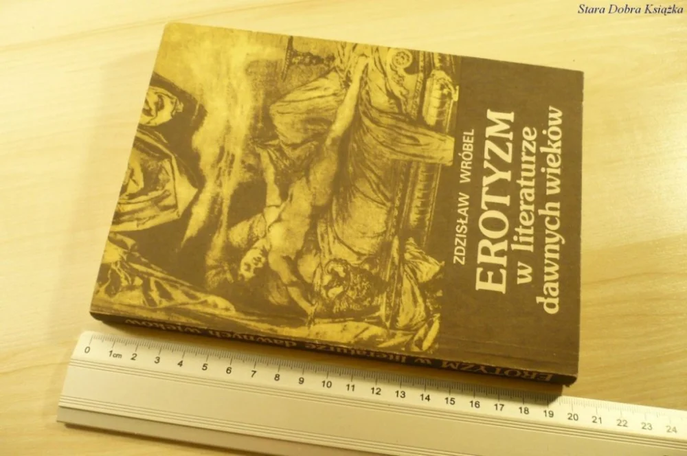 Oferta czasowa EROTYZM W LITERATURZE DAWNYCH WIEKÓW Wróbel (1986)
