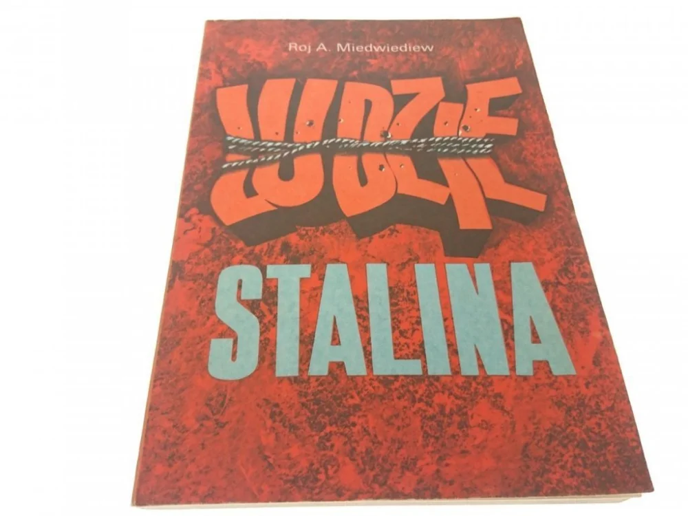 Tylko do końca tygodnia LUDZIE STALINA - Roj A. Miedwiediew (1989)