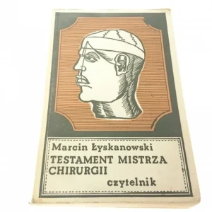 Cena promocyjna TESTAMENT MISTRZA CHIRURGII - Łyskanowski (1974)
