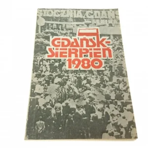 GDAŃSK - SIERPIEŃ 1980 - Red. I. Łapiński (1981) Dostępne od ręki