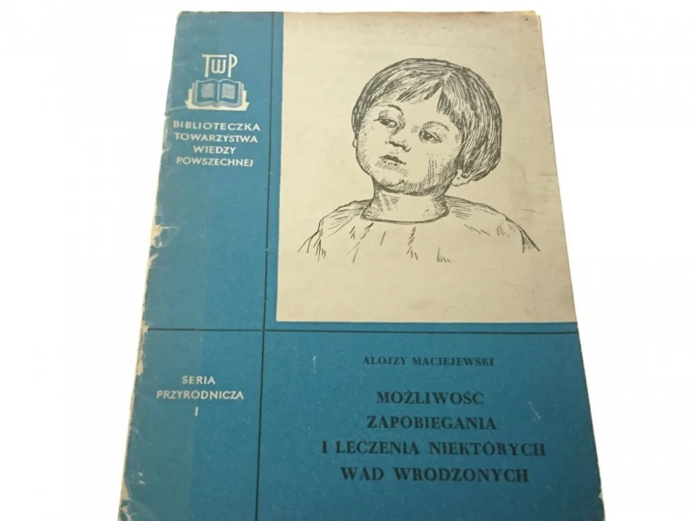Tylko dziś MOŻLIWOŚĆ ZAPOBIEGANIA I LECZENIA Maciejewski 1956