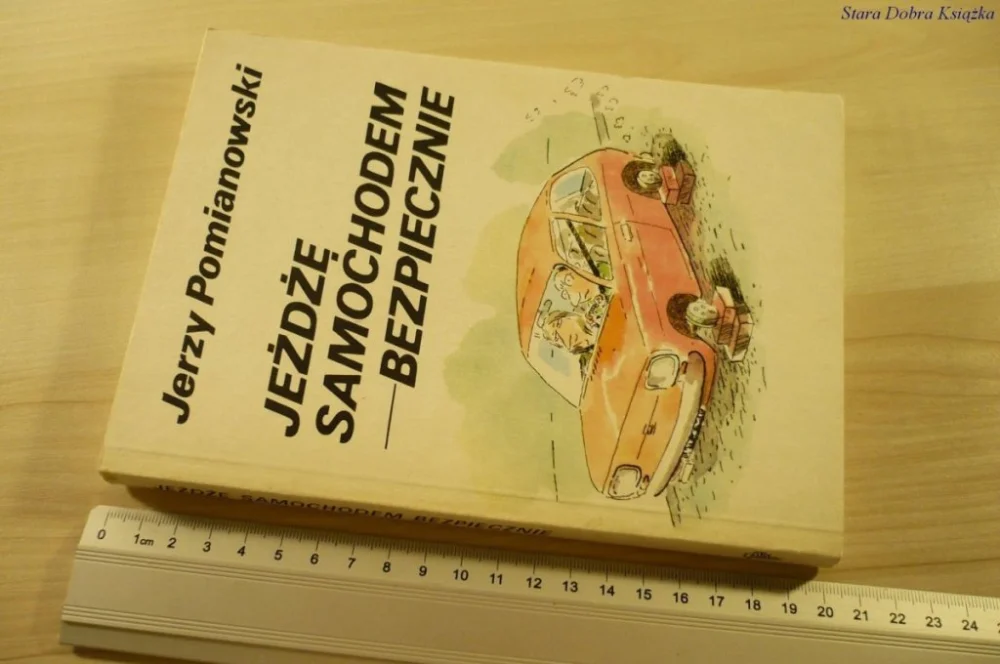 JEŻDŻĘ SAMOCHODEM BEZPIECZNIE - Pomianowski (1989) Szybka dostawa