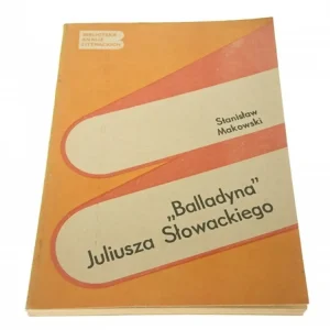 'BALLADYNA' JULIUSZA SŁOWACKIEGO - Makowski (1981) Ekspresowa dostawa