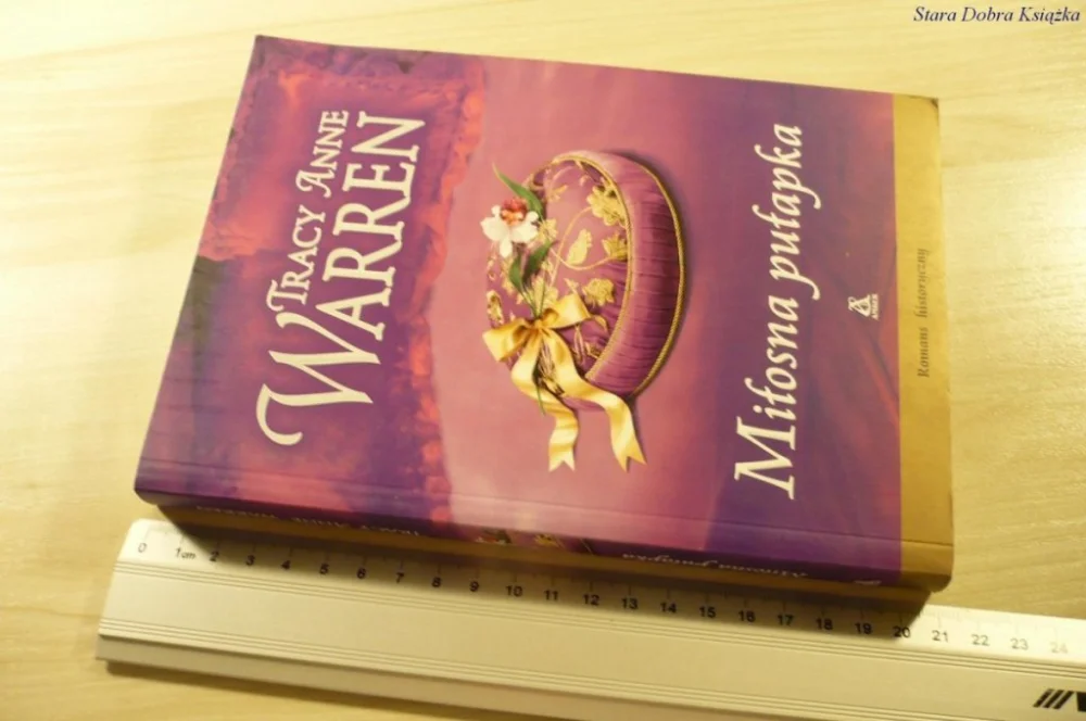 Kup online MIŁOSNA PUŁAPKA - Tracy Anne Warren (2009)