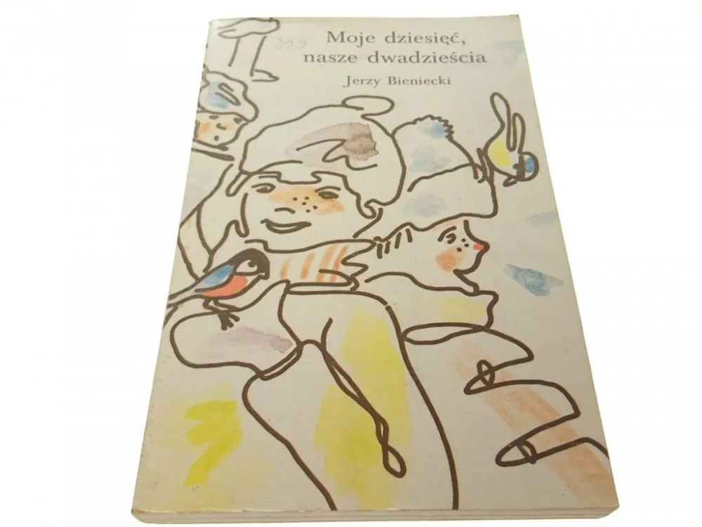 MOJE DZIESIĘĆ, NASZE DWADZIEŚCIA - Bieniecki 1988 Kup online