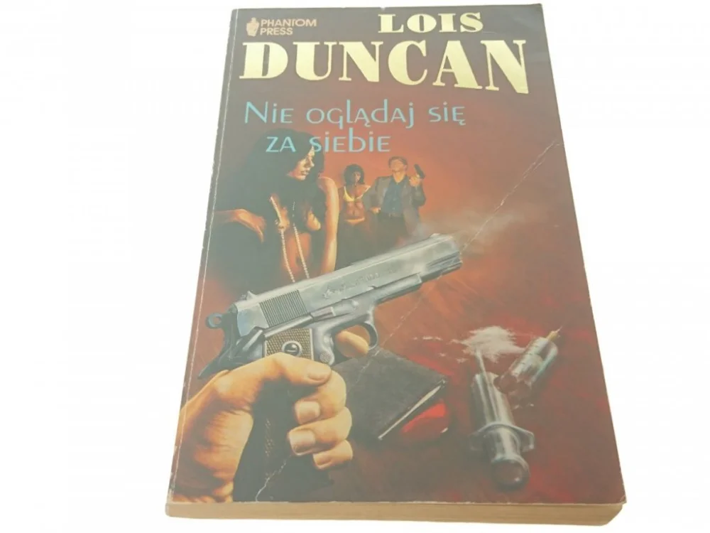 Sprawdź teraz NIE OGLĄDAJ SIĘ ZA SIEBIE - Lois Duncan (1991)