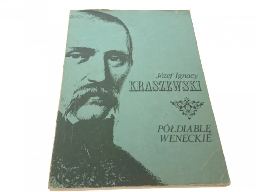 Kup online PÓŁDIABLĘ WENECKIE - Józef Ignacy Kraszewski 1985