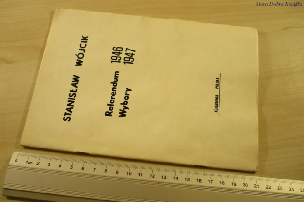 REFERENDUM 1946 WYBORY 1947 - Stanisław Wójcik Wyprzedaż