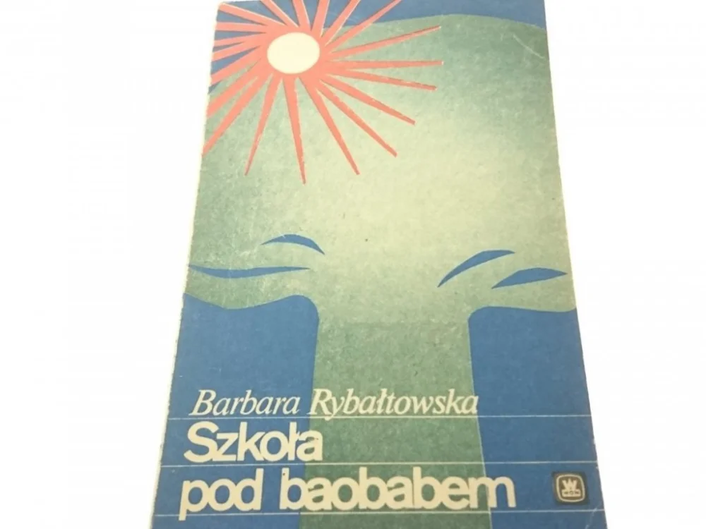 SZKOŁA POD BAOBABEM - Barbara Rybałtowska (1980) Wysoka jakość