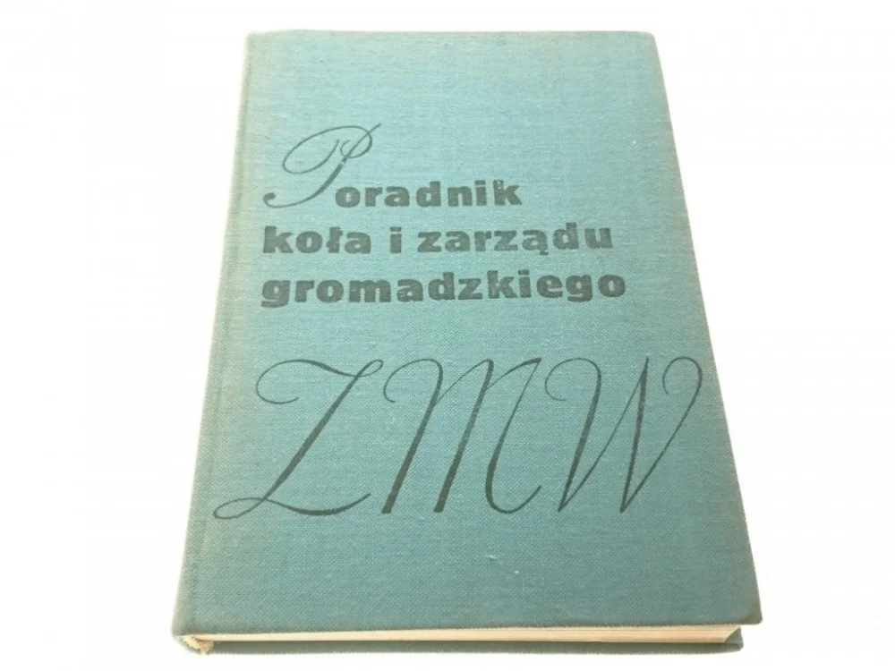 Wysoka jakość PORADNIK KOŁA I ZARZĄDU GROMADZKIEGO ZMW (1969)