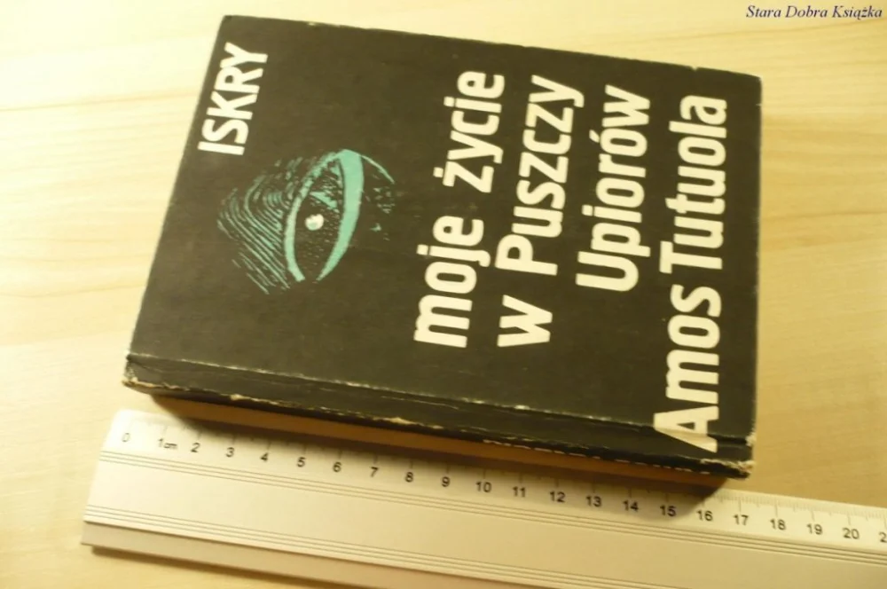 MOJE ŻYCIE W PUSZCZY UPIORÓW; SMAKOSZ WINA Tutuola Łatwy zwrot