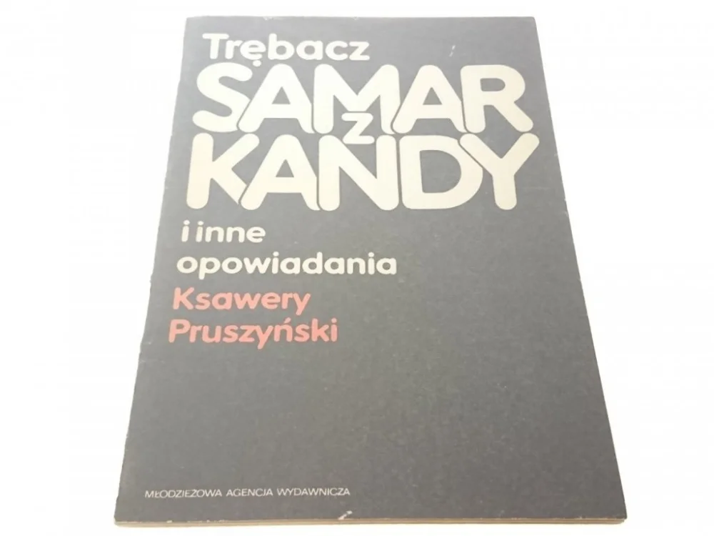 TRĘBACZ Z SAMARKANDY - Ksawery Pruszyński (1983) Hit sprzedaży