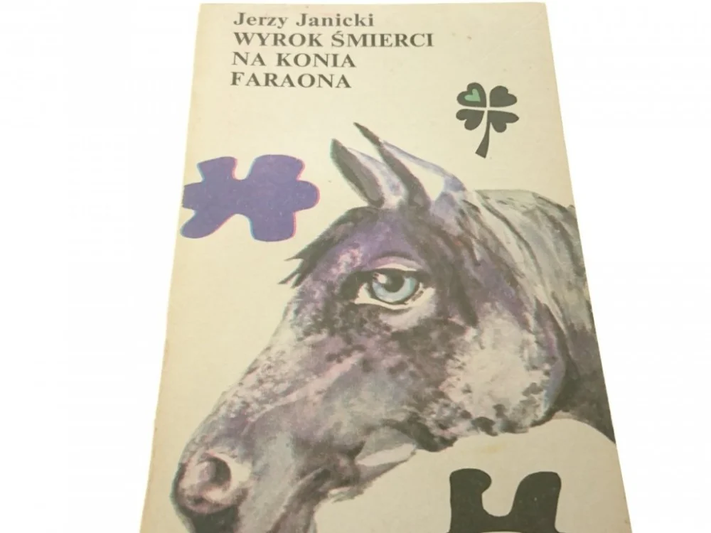 Szybka wysyłka WYROK ŚMIERCI NA KONIA FARAONA - J. Janicki (1981)