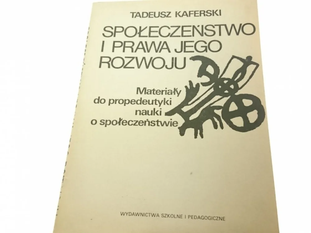Oferta limitowana SPOŁECZEŃSTWO I PRAWA JEGO ROZWOJU - Kaferski 1986