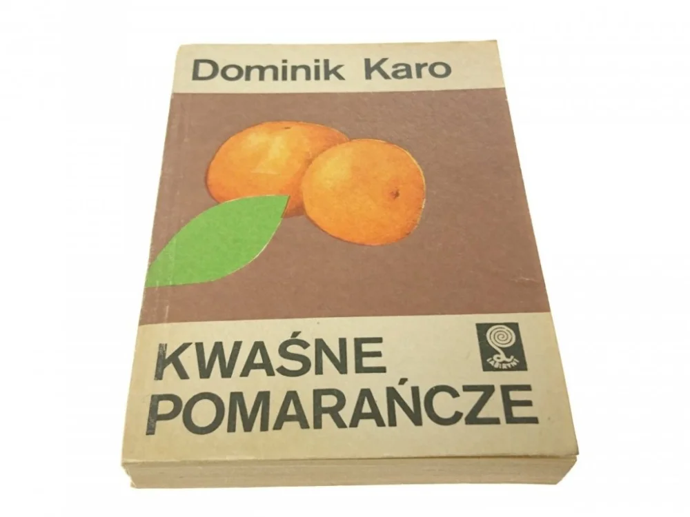Dodaj do koszyka KWAŚNE POMARAŃCZE - Dominik Karo (1985)