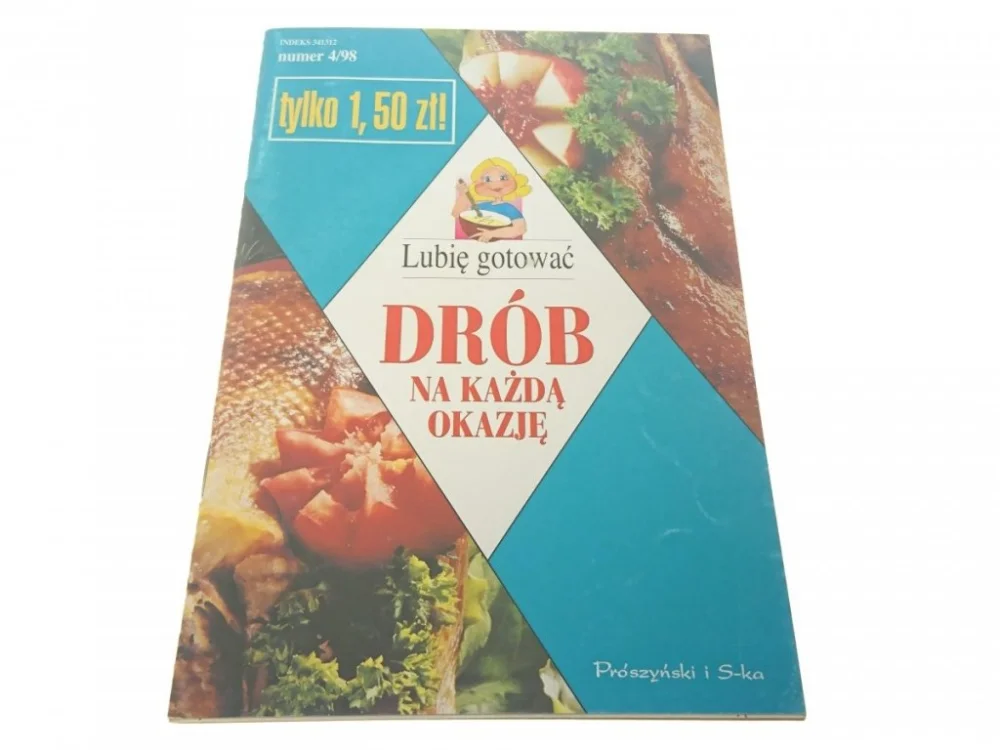 LUBIĘ GOTOWAĆ NR 4/98 DRÓB NA KAŻDĄ OKAZJĘ Ostatnia szansa