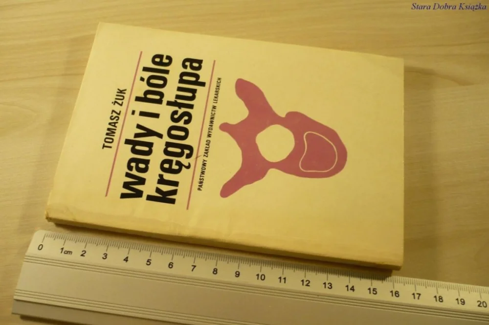WADY I BÓLE KRĘGOSŁUPA - Tomasz Żuk (1982) Nowy