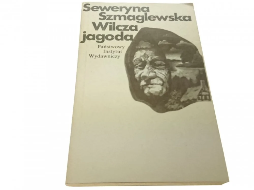 WILCZA JAGODA - Seweryna Szmaglewska (1978) Nowość