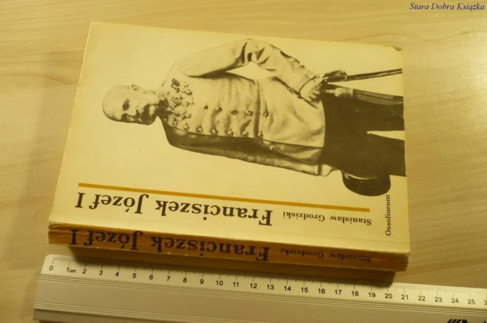 FRANCISZEK JÓZEF I - Stanisław Grodziski (1983) Bestseller